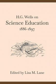 H. G. Wells on Science Education 1886-1897