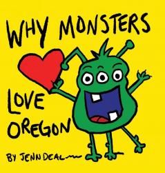 Why Monsters Love Oregon