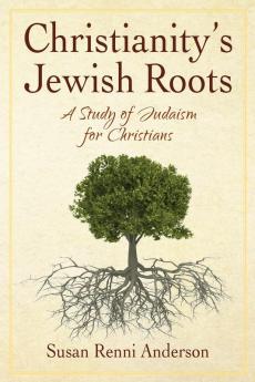 Christianity's Jewish Roots