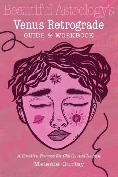 Beautiful Astrology's Venus Retrograde Guide and Workbook