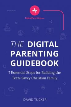 The Digital Parenting Guidebook