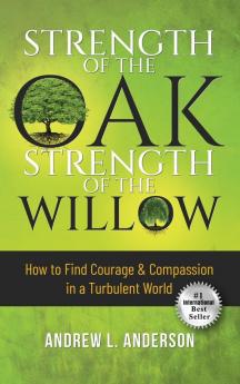 Strength of the Oak Strength of the Willow