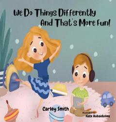 We Do Things Differently and That's More Fun!