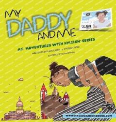 My Daddy And Me An Adventures with Kyleigh Series