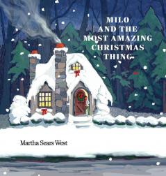 Milo and the Most Amazing Christmas Thing