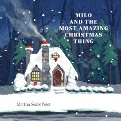 Milo and the Most Amazing Christmas Thing