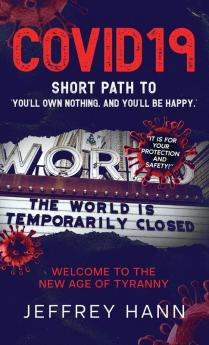 COVID19 - SHORT PATH TO 'YOU'LL OWN NOTHING. AND YOU'LL BE HAPPY.'