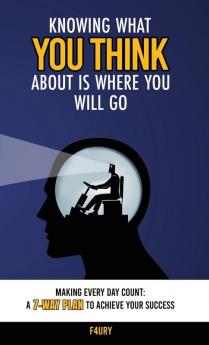 Knowing What You Think About Is Where You Will Go
