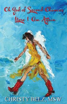 Oh God of Second Chances Here I Am Again