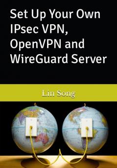 Set Up Your Own IPsec VPN OpenVPN and WireGuard Server