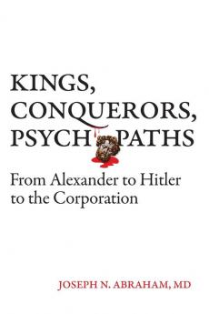 Kings Conquerors Psychopaths