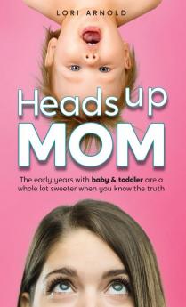 Heads Up Mom
