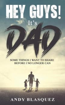 HEY GUYS! IT'S DAD
