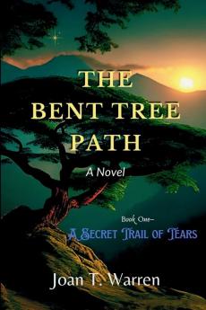 The Bent Tree Path Book One