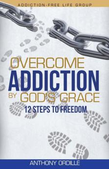 Overcome Addiction by God's Grace