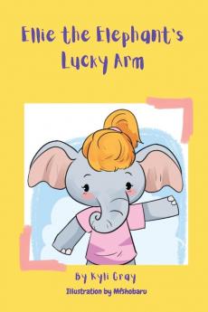 Ellie the Elephant's Lucky Arm