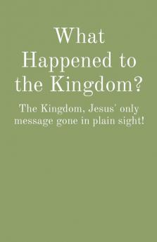 What Happened to the Kingdom?