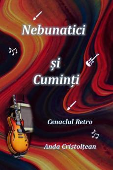 Nebunatici Și Cuminți Cenaclul Retro (Romanian Edition)
