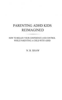 Parenting ADHD Kids Reimagined