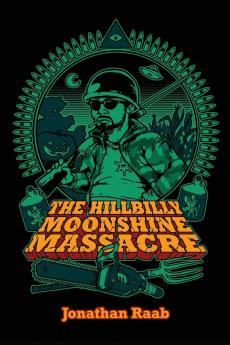 The Hillbilly Moonshine Massacre