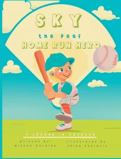 Sky the Deaf Home Run Hero