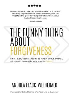 The Funny Thing About Forgiveness