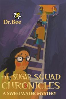The Sugar Squad Chronicles Book 3