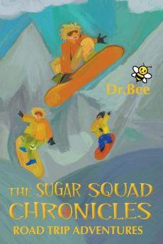 The Sugar Squad Chronicles Book 4