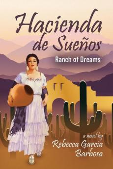 Hacienda De Sueños: Ranch Of Dreams
