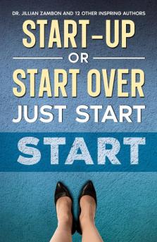 Start-Up or Start Over. Just Start.