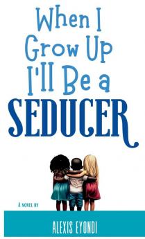 When I Grow Up I'll Be a Seducer