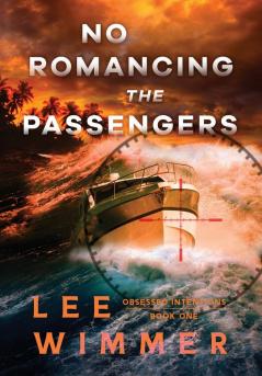 NO ROMANCING THE PASSENGERS - Obsessed Intentions Book One