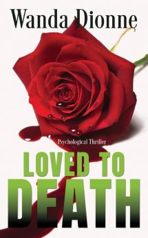 Loved To Death