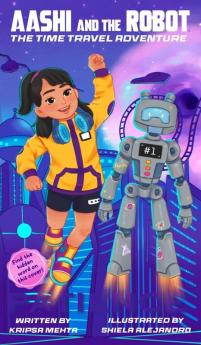 The Time Travel Adventure (Aashi and the Robot No. 1)