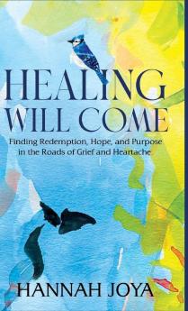 Healing Will Come