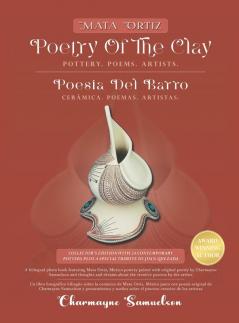 MATA ORTIZ POETRY OF THE CLAY Pottery. Poems. Artists.