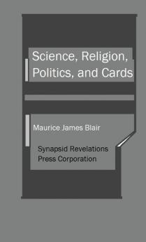 Science Religion Politics and Cards