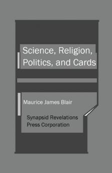 Science Religion Politics and Cards