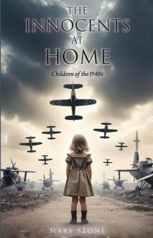 The Innocents at Home-Children of the 1940s