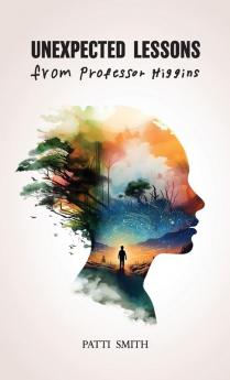 Unexpected Lessons From Professor Higgins