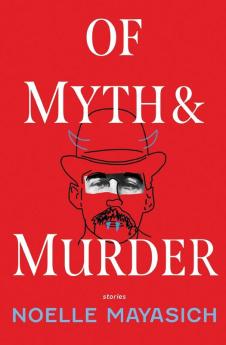 Of Myth and Murder