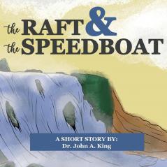 The Raft and the Speedboat