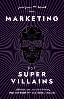 Marketing For SuperVillains