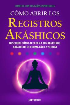 Cómo Abrir los Registros Akáshicos
