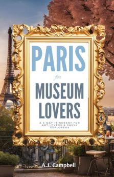 Paris for Museum Lovers