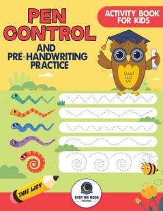 Pen Control and Pre-Handwriting Practice Activity Book for Kids