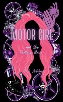 Motor Girl and the Endless Race