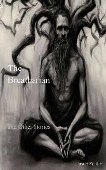 The Breatharian and Other Stories