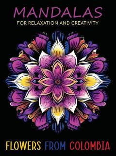 Mandalas for Relaxation and Creativity