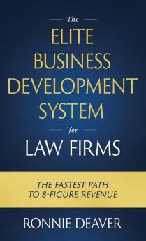 The Elite Business Development System for Law Firms